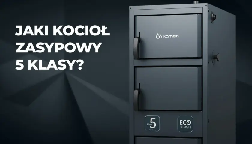 Szukasz odpowiedzi: jaki kocioł zasypowy 5 klasy? Oto nowoczesny kocioł z certyfikatem Eco Design.